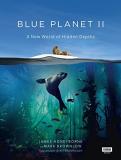 James Honeyborne Blue Planet Ii A New World Of Hidden Depths 