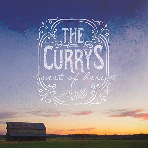 Currys/West Of Here