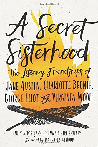 Emily Midorikawa/A Secret Sisterhood@ The Literary Friendships of Jane Austen, Charlott
