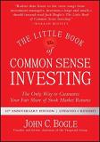 John C. Bogle The Little Book Of Common Sense Investing The Only Way To Guarantee Your Fair Share Of Stoc 0010 Edition;anniversary Re 