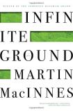 Martin Macinnes Infinite Ground 