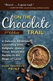 Deborah Prinz On The Chocolate Trail A Delicious Adventure Connecting Jews Religions 0002 Edition; 
