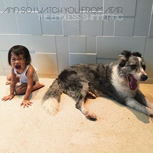 And So I Watch You From Afar/Endless Shimmering