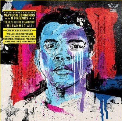 Waylon Jennings & Friends/Here's To The Champion (Muhammad Ali)