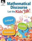 Barbara Blanke Mathematical Discourse Let The Kids Talk! 