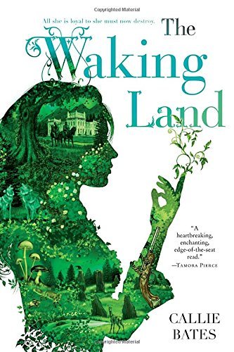 Callie Bates/The Waking Land