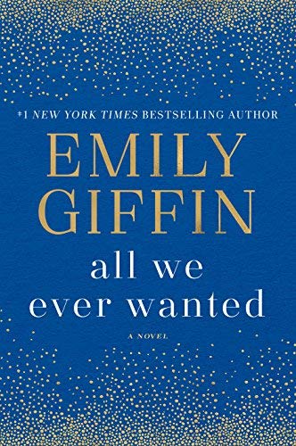 Emily Giffin/All We Ever Wanted