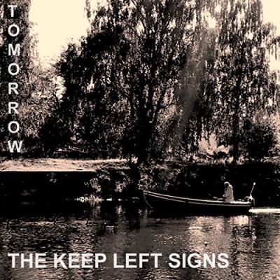 Keep Left Signs/Tomorrow