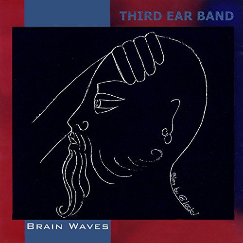 Third Ear Band/Brain Waves