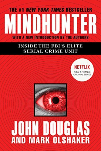 John Douglas and Mark Olshaker/Mindhunter: Inside the FBI's Elite Serial Crime Unit (1995)