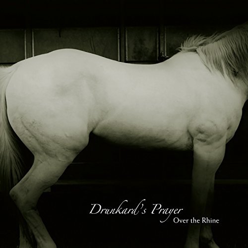 Over the Rhine/Drunkard's Prayer@2XLP