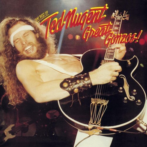 Ted Nugent/Great Gonzos! - The Best Of Ted Nugent