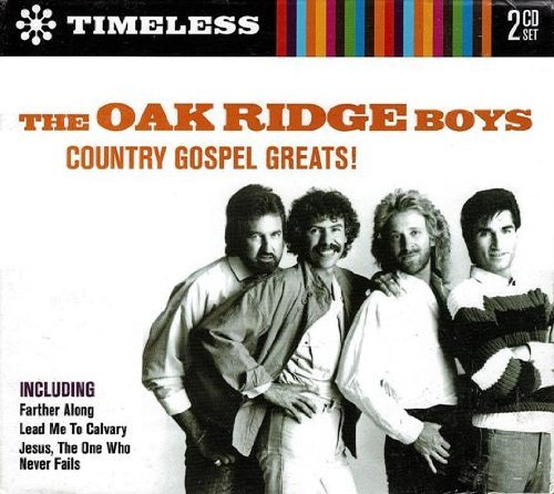 The Oak Ridge Boys The Oak Ridge Boys Country Gospel Greats 