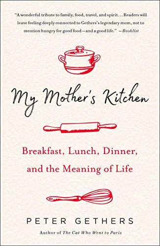 Peter Gethers/My Mother's Kitchen