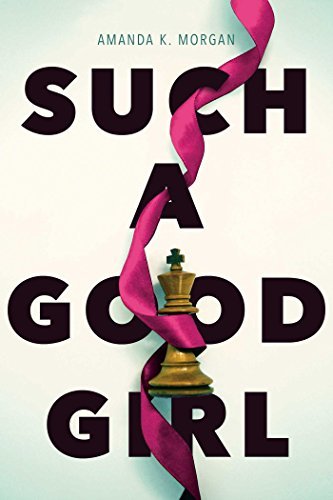 Amanda K. Morgan/Such a Good Girl@Reprint