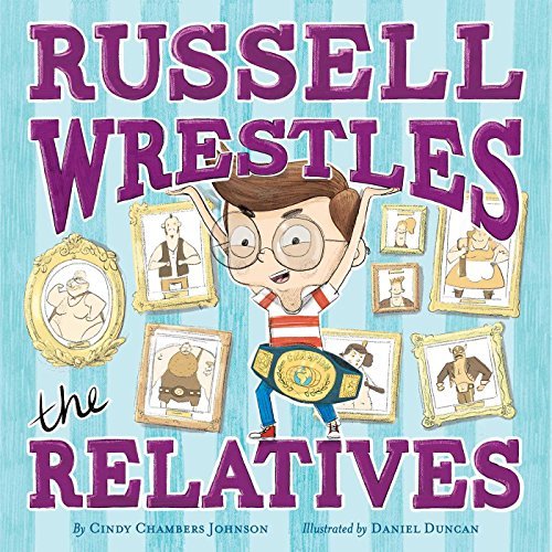 Cindy Chambers Johnson/Russell Wrestles the Relatives