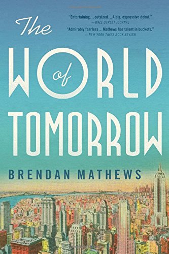 Brendan Mathews/The World of Tomorrow