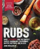 John Whalen Iii Rubs 2nd Edition Over 150 Recipes For The Perfect Sau 