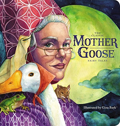 Gina Baek The Classic Collection Of Mother Goose Nursery Rhy The Classic Edition 