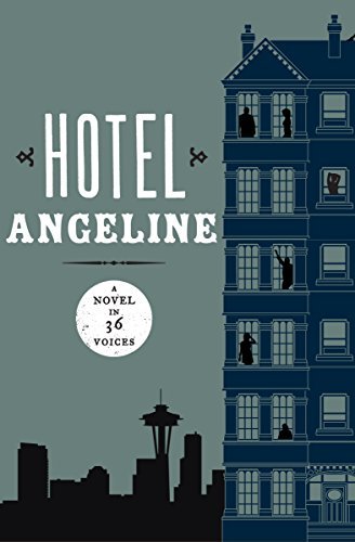 Robert Dugoni/Hotel Angeline@ A Novel in 36 Voices