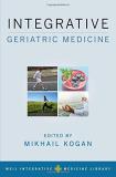 Mikhail Kogan Integrative Geriatric Medicine 