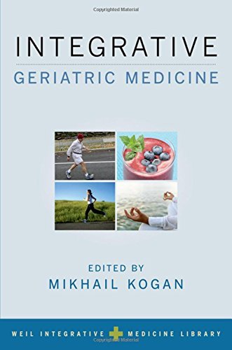 Mikhail Kogan Integrative Geriatric Medicine 