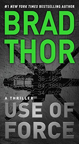 Brad Thor/Use of Force, 16@ A Thriller