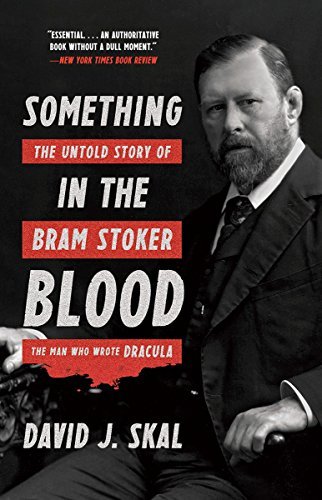 Skal,David J./Something In The Blood@The Untold Story Bram Stoker