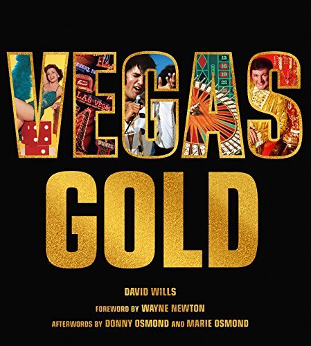 David Wills Vegas Gold The Entertainment Capital Of The World 1950 1980 