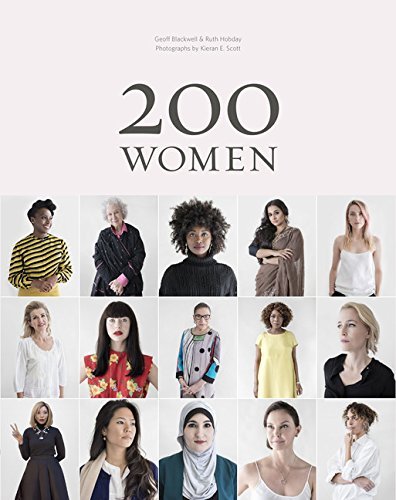 Geoff Blackwell 200 Women Who Will Change The Way You See The World (person 