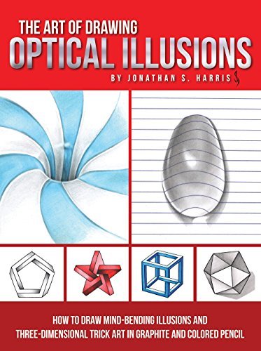 Jonathan Stephen Harris The Art Of Drawing Optical Illusions How To Draw Mind Bending Illusions And Three Dime 