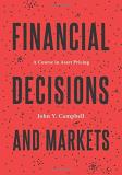John Y. Campbell Financial Decisions And Markets A Course In Asset Pricing 