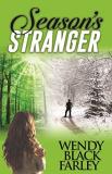 Wendy Black Farley Season's Stranger (a Novel) 