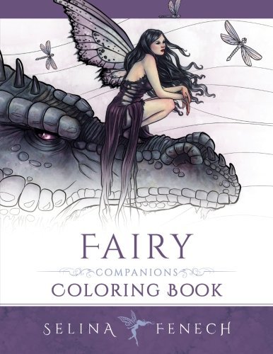 Selina Fenech/Fairy Companions Coloring Book@Fairy Romance, Dragons and Fairy Pets