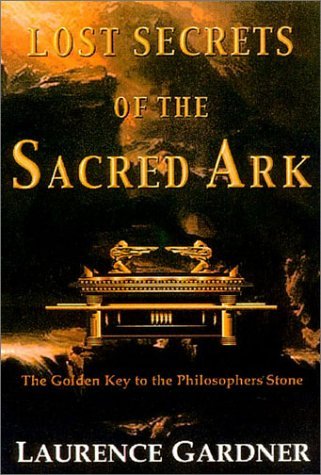 Laurence Gardner Lost Secrets Of The Sacred Ark Amazing Revelation 