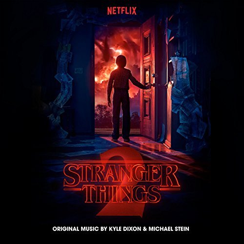 Stranger Things 2/Score@Dixon,Kyle / Stein,Michael@Music by Kyle Dixon & Michael Stein