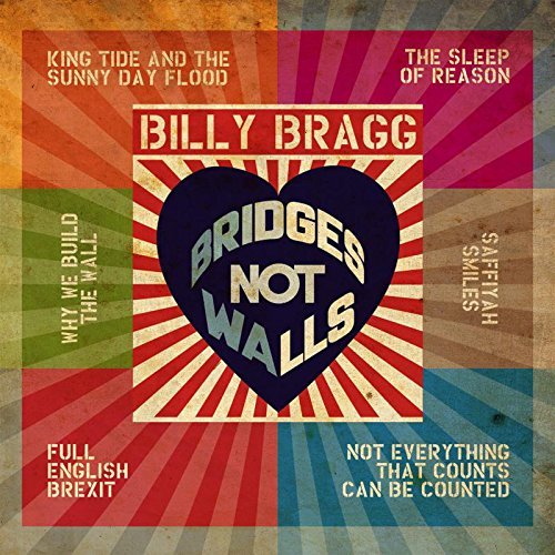Billy Bragg/Bridges Not Walls
