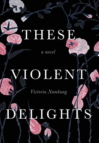 Victoria Namkung/These Violent Delights