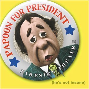 Firesign Theatre/Papoon For President