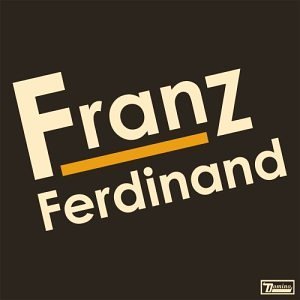 FRANZ FERDINAND/FRANZ FERDINAND