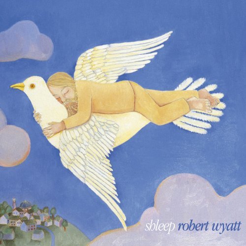 Robert Wyatt/Shleep