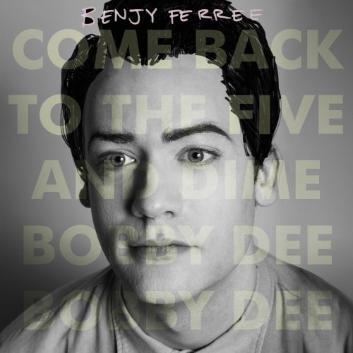 Benjy Ferree/Come Back To The Five & Dime B