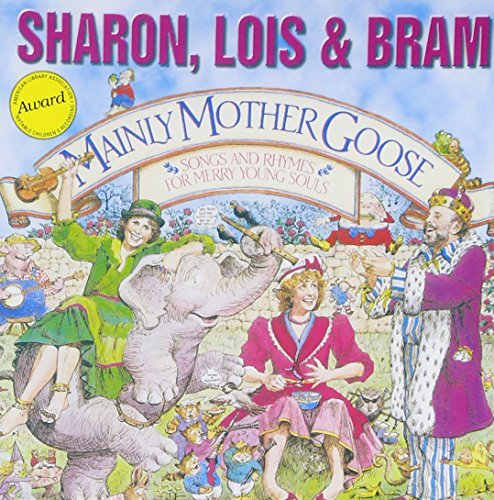 Sharon Lois & Bram Mainly Mother Goose 