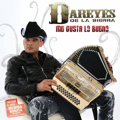 Dareyes De La Sierra/Me Gusta Lo Bueno