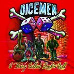 Dicemen/Thing Called Rock N Roll