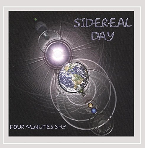 Sidereal Day Four Minutes Shy 