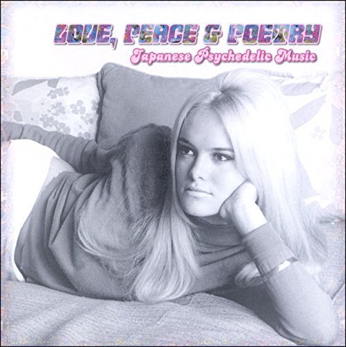 Love & Peace & Poetry Japanese Psyched Love & Peace & Poetry 