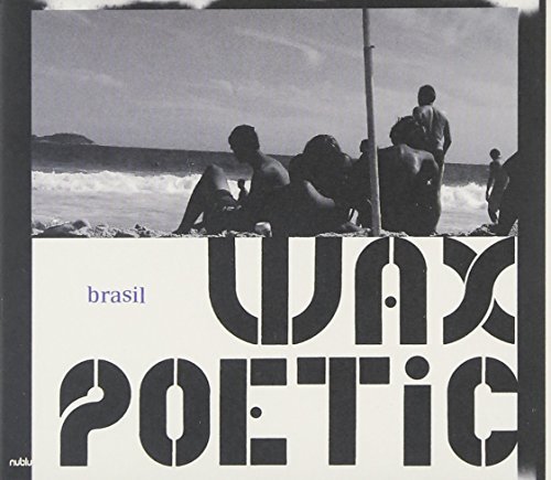 Wax Poetic/Brasil
