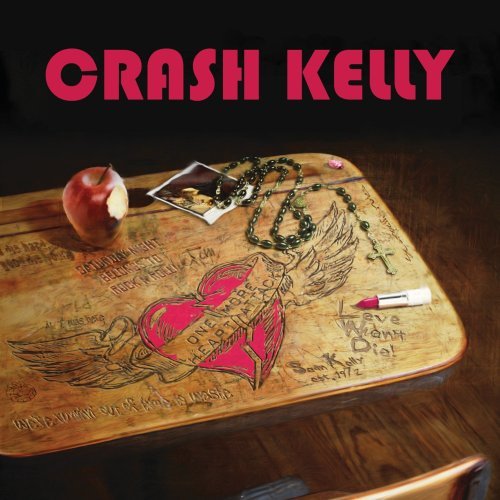 Crash Kelly/One More Heart Attack