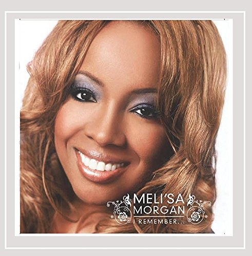 Meli'sa Morgan/I Remember